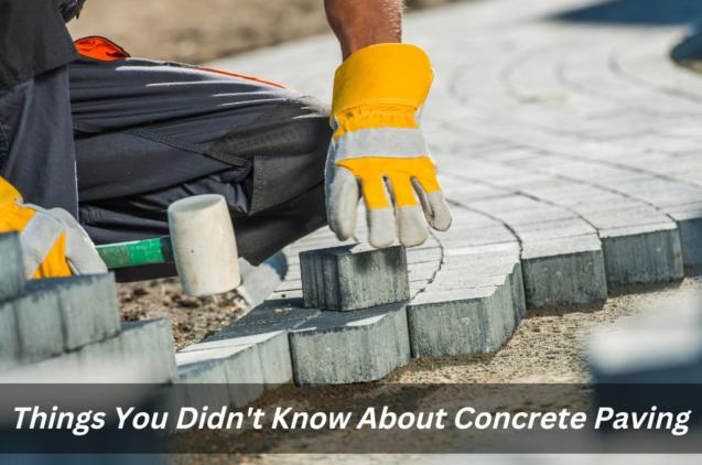 Things You Didn't Know About Concrete Paving