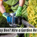 Busy Bee? Hire a Garden Hero!
