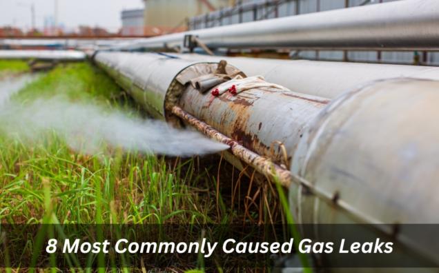 Read Article: 8 Most Commonly Caused Gas Leaks