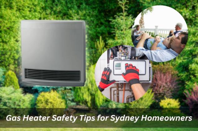 Read Article: Gas Heater Safety Tips for Sydney Homeowners