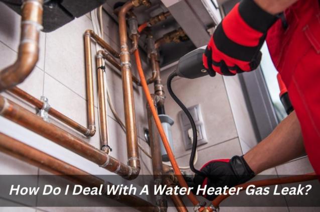How To Deal With A Water Heater Gas Leak?