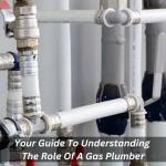 Your Guide To Understanding The Role Of A Gas Plumber