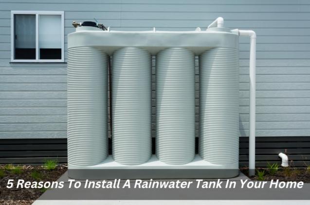 View Article: 5 Reasons To Install A Rainwater Tank In Your Home