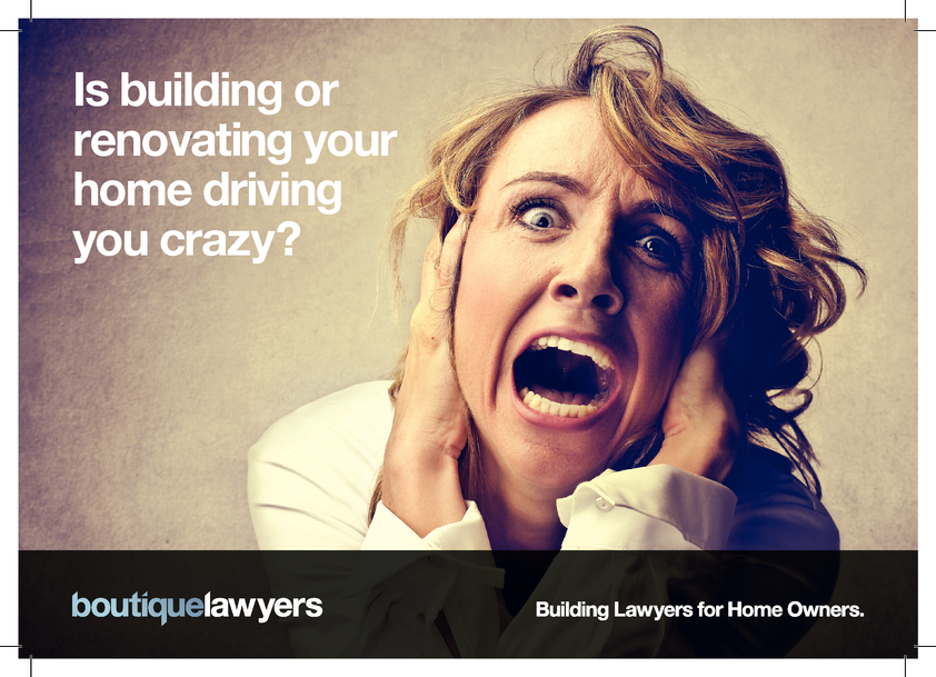 View Brochure: Building or Renovating your home driving you Crazy! 