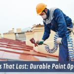 Read Article: Roofs That Last: Durable Paint Options
