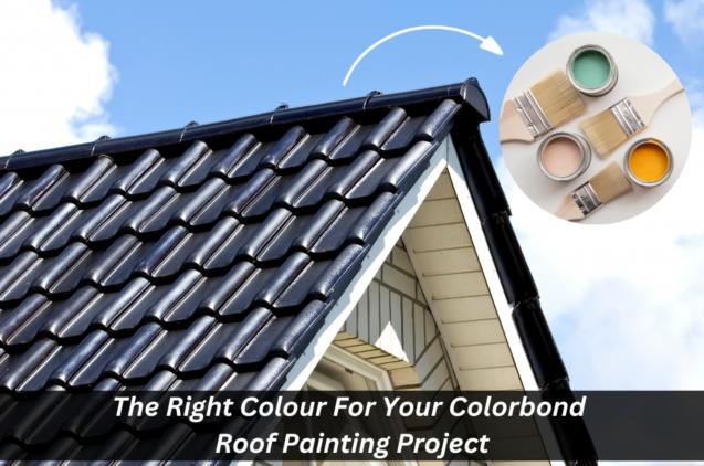 Read Article: The Right Colour For Your Colorbond Roof Painting Project