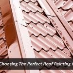 5 Tips On Choosing The Perfect Roof Painting Contractor