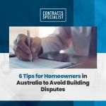 6 Tips for Homeowners in Australia to Avoid Building Disputes