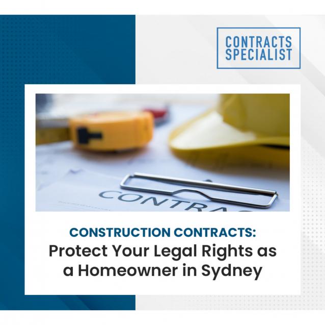 Read Article: Construction Contracts: Protect Your Legal Rights as a Homeowner in Sydney