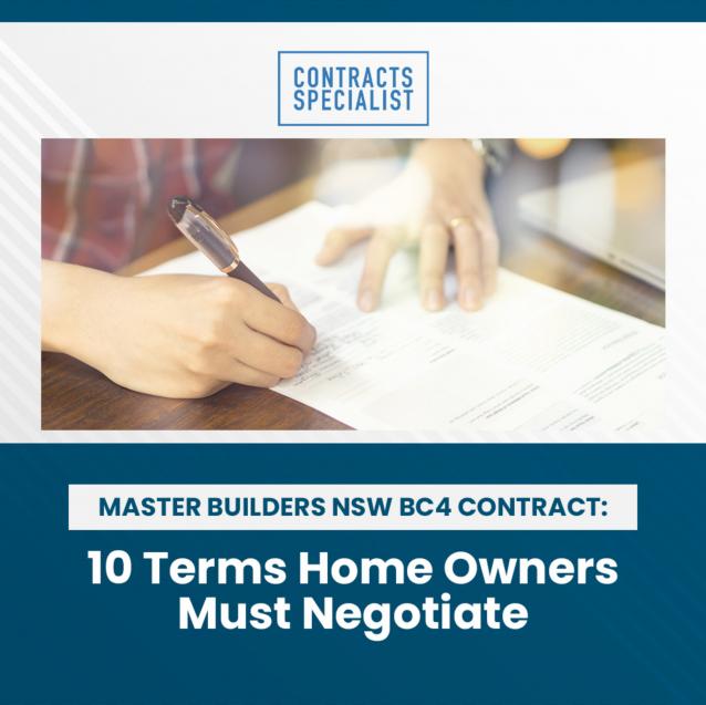  Master Builders NSW BC4 Contract: 10 Terms Home Owners Must Negotiate