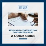 Residential Construction Contracts in NSW : A Quick Guide
