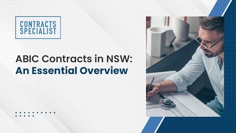 Watch Video: ABIC Contracts in NSW: An Essential Overview