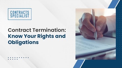 Watch Video: Contract Termination: Know Your Rights and Obligations