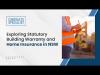 Watch Video: Exploring Statutory Building Warranty and Home Insurance in NSW