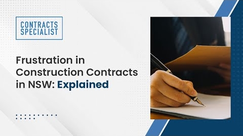 Watch Video : Frustration in Construction Contracts in NSW: Explained