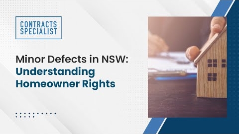 Watch Video : Minor Defects in NSW: Understanding Homeowner Rights