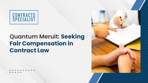 Watch Video: Quantum Meruit: Seeking Fair Compensation in Contract Law