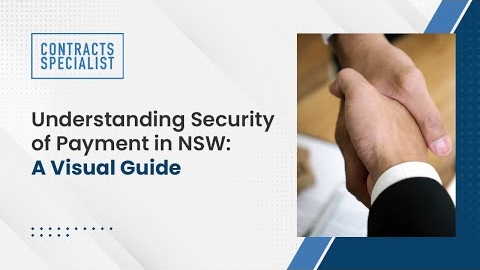 Watch Video : Understanding Security of Payment in NSW: A Visual Guide