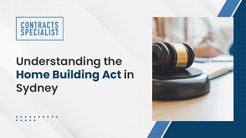 Watch Video : Understanding the Home Building Act in Sydney