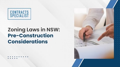 Watch Video: Zoning Laws in NSW: Pre-Construction Considerations
