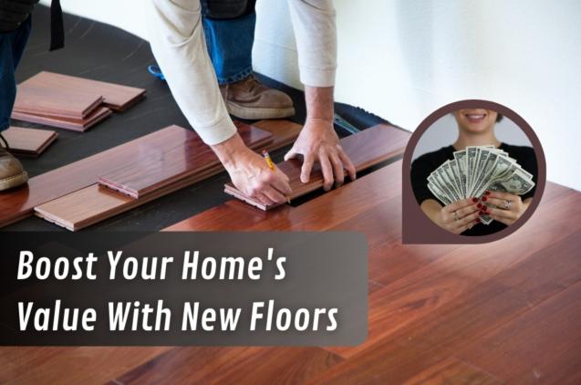 Read Article: Boost Your Home's Value With New Floors