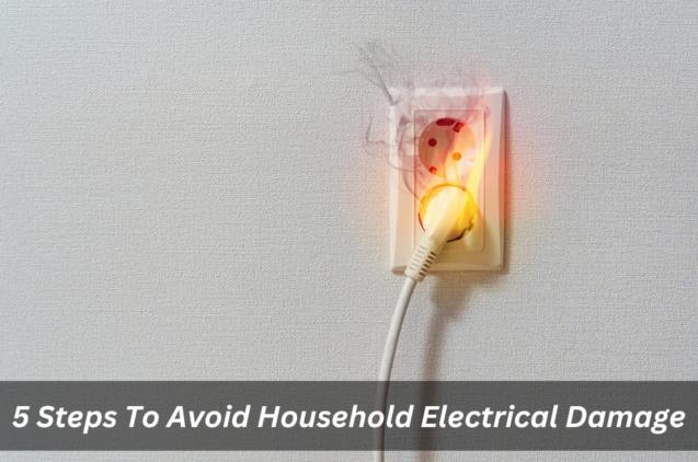 5 Steps To Avoid Household Electrical Damage