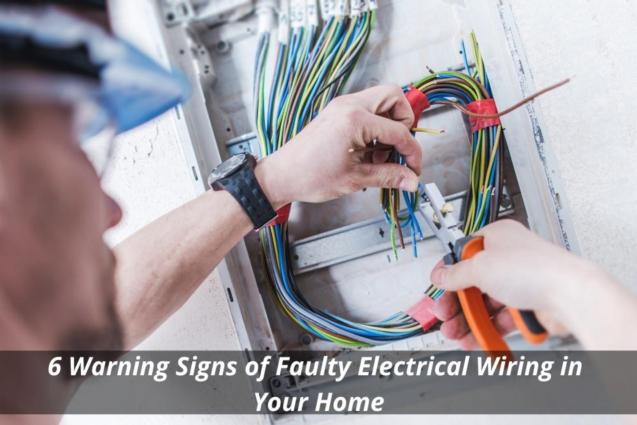 Read Article: 6 Warning Signs of Faulty Electrical Wiring in Your Home