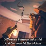 Difference Between Industrial And Commercial Electricians