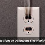 5 Warning Signs Of Dangerous Electrical Problems