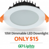 10W LED DIMMABLE DOWNLIGHT ONLY $15