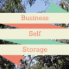 Self storage Facilities: An Inventory Solution for Small Business