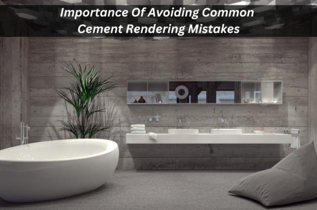 Read Article: Importance Of Avoiding Common Cement Rendering Mistakes