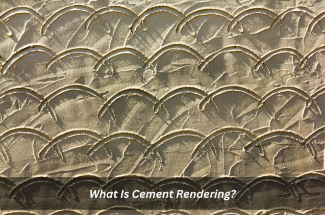What Is Cement Rendering?