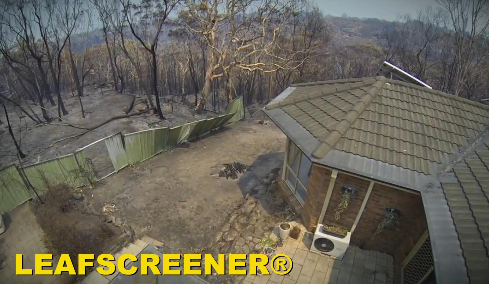 LEAFSCREENER on a house that survived a devastating bushfire