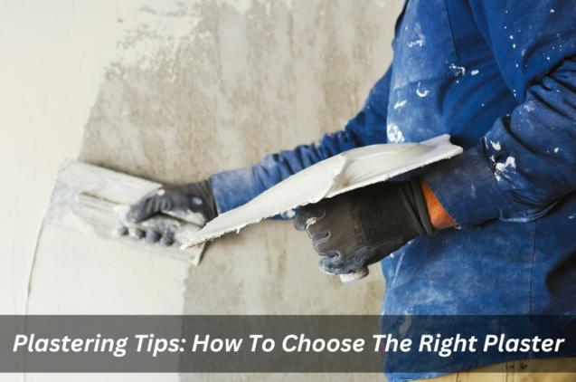 Read Article: Plastering Tips On How To Choose The Right Plaster