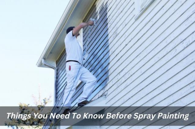 Read Article: Things You Need To Know Before Spray Painting