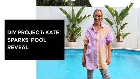 Watch Video: DIY project: Kate Sparks' pool reveal