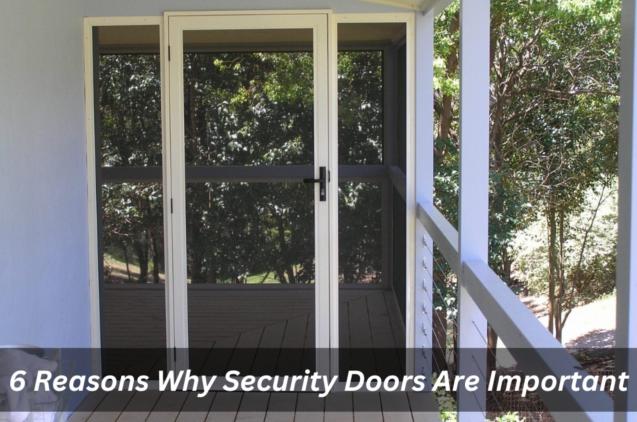 6 Reasons Why Security Doors Are Important