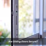 Are Sliding Doors Secure?