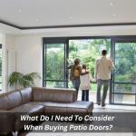 What Do I Need To Consider When Buying Patio Doors?