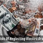 8 Risks Of Neglecting Blocked Drains