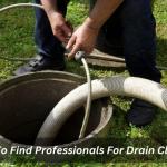 Where To Find Professionals For Drain Cleaning?