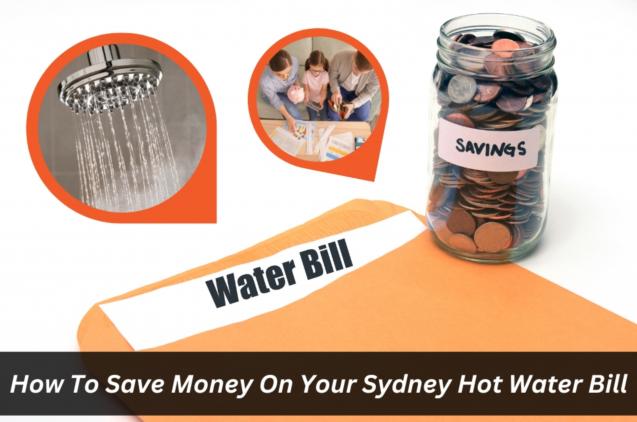 Read Article: How To Save Money On Your Sydney Hot Water Bill