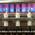 Gas Hot Water Service: How It Works & Benefits