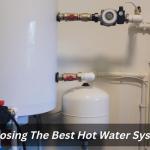 Choosing The Best Hot Water System