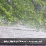 Why Are Roof Repairs Important?