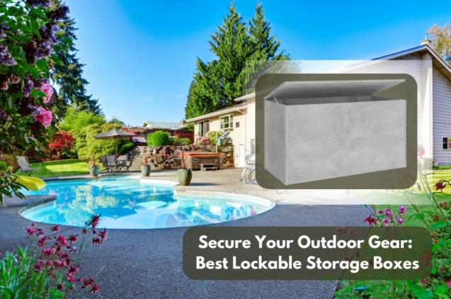 Read Article: Secure Your Outdoor Gear: Best Lockable Storage Boxes