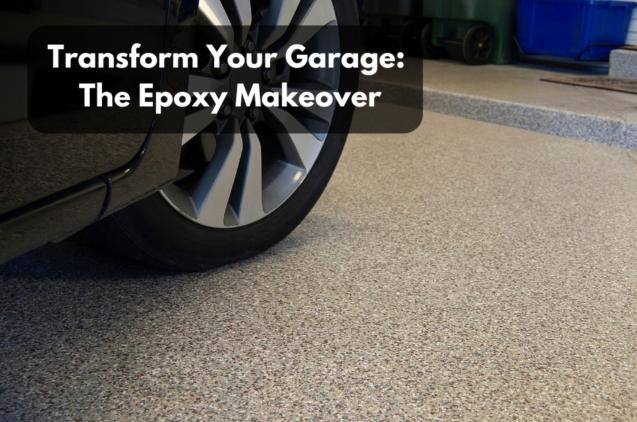 Read Article: Transform Your Garage: The Epoxy Makeover