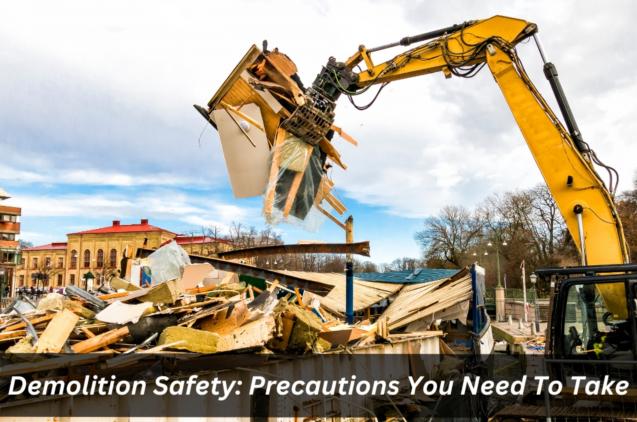 Read Article: Demolition Safety: Precautions You Need To Take
