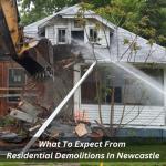 What To Expect From Residential Demolitions In Newcastle